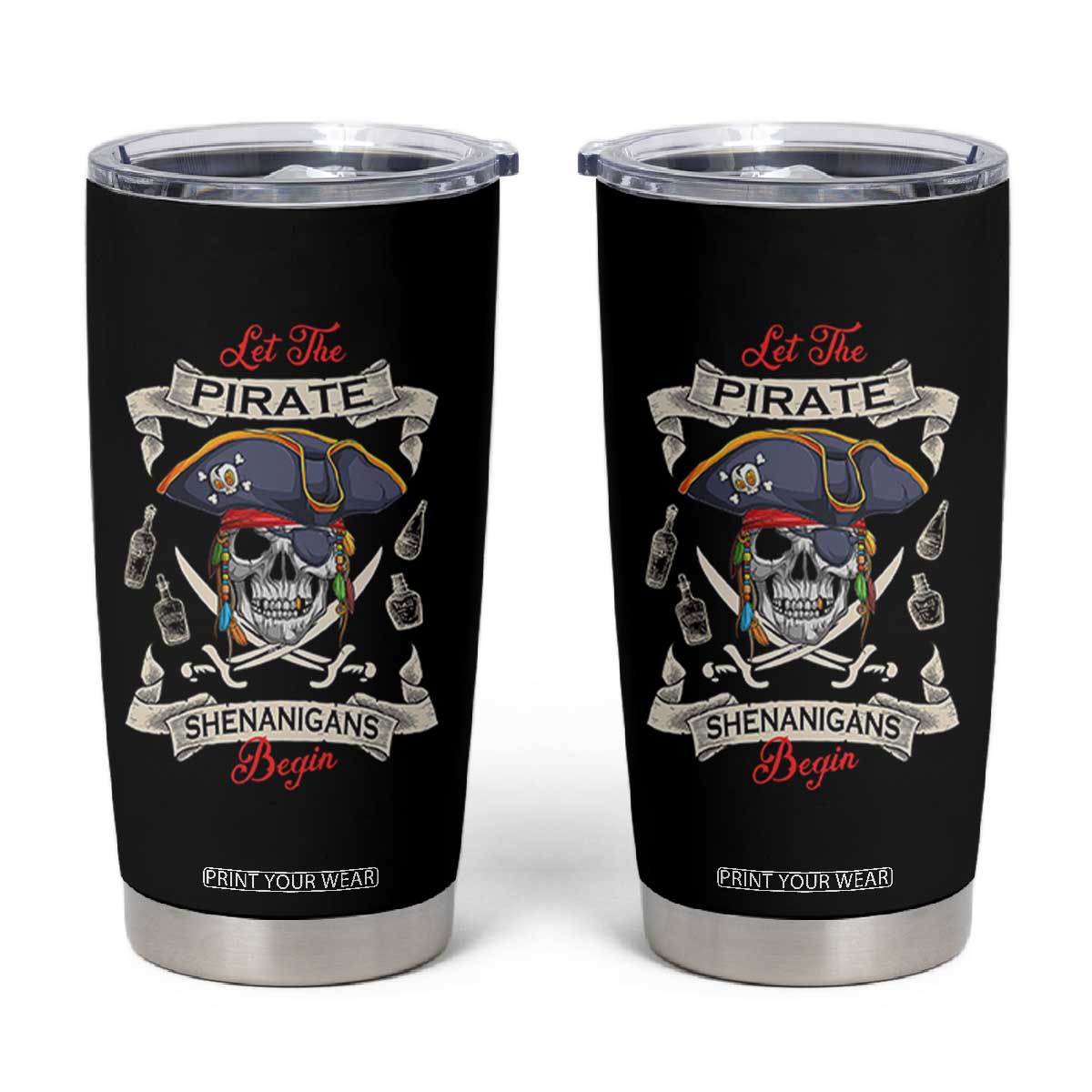Skull Pirate Let The Pirate Shenanigans Begin Tumbler Cup Halloween Crossbones Freebooter TS10 Black Print Your Wear