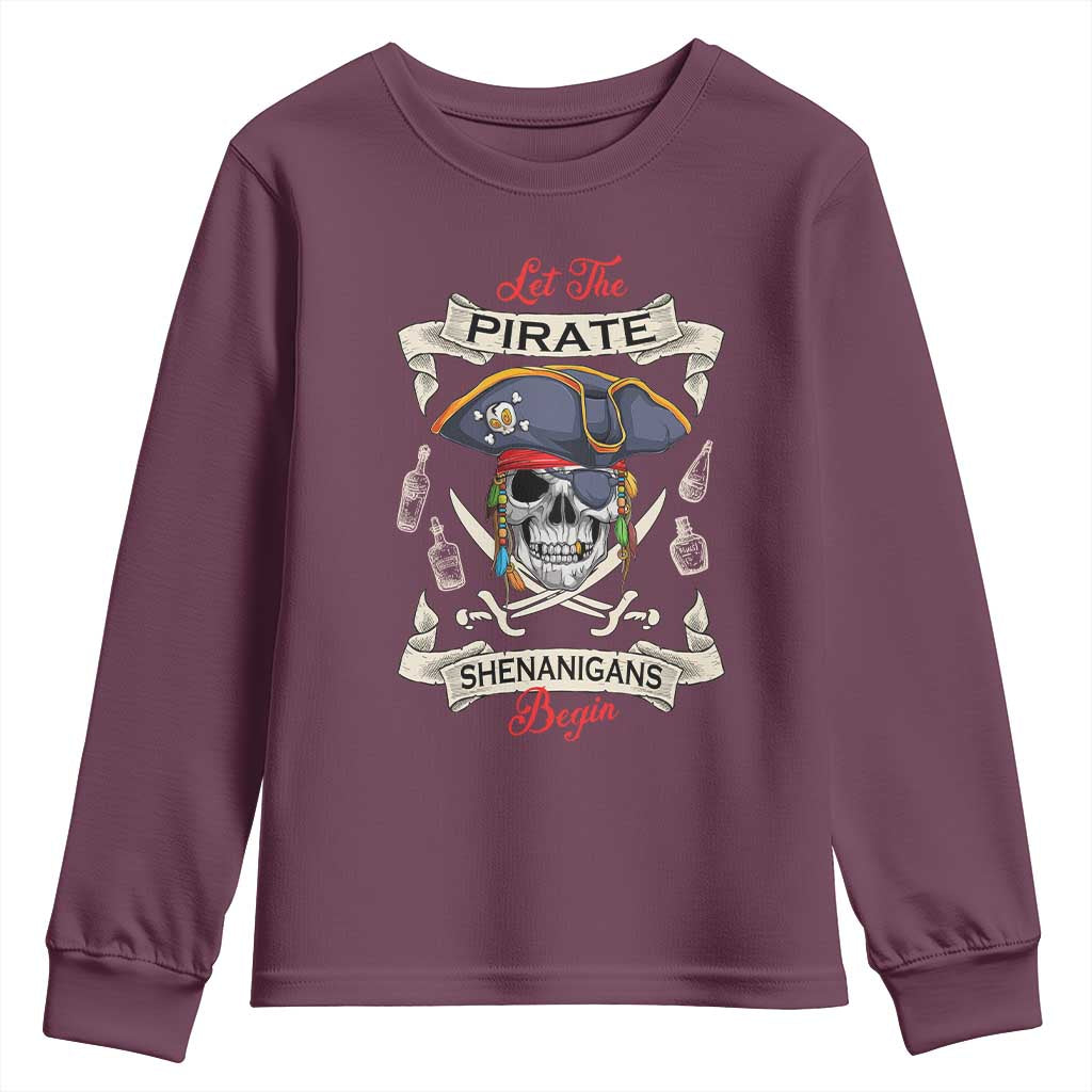Skull Pirate Let The Pirate Shenanigans Begin Youth Sweatshirt Halloween Crossbones Freebooter TS10 Maroon Print Your Wear