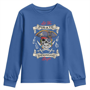 Skull Pirate Let The Pirate Shenanigans Begin Youth Sweatshirt Halloween Crossbones Freebooter TS10 Royal Blue Print Your Wear