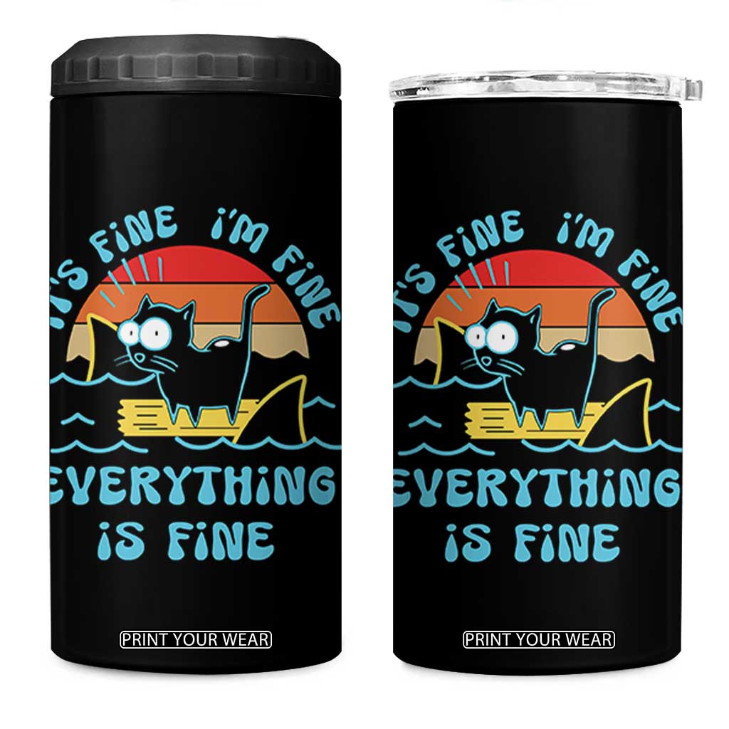 It's Fine I'm Fine Everything Is Fine Funny Cat 4 in 1 Can Cooler Tumbler Christmas Gift TS10 One Size: 16 oz Black Print Your Wear
