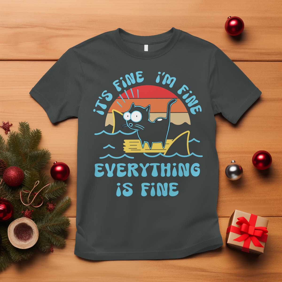 It's Fine I'm Fine Everything Is Fine Funny Cat T Shirt Christmas Gift TS10 Dark Heather Print Your Wear