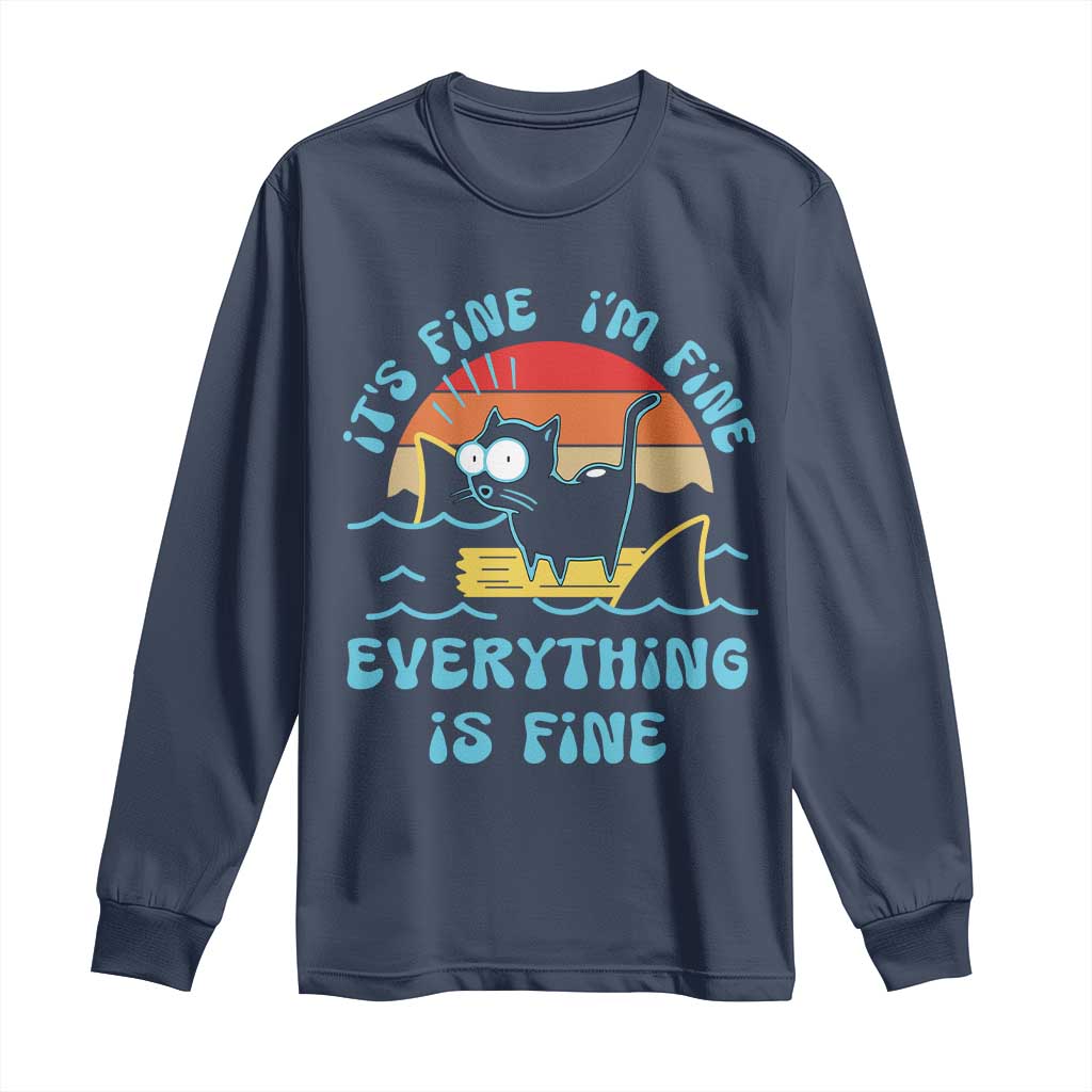 It's Fine I'm Fine Everything Is Fine Funny Cat Long Sleeve Shirt Christmas Gift TS10 Navy Print Your Wear