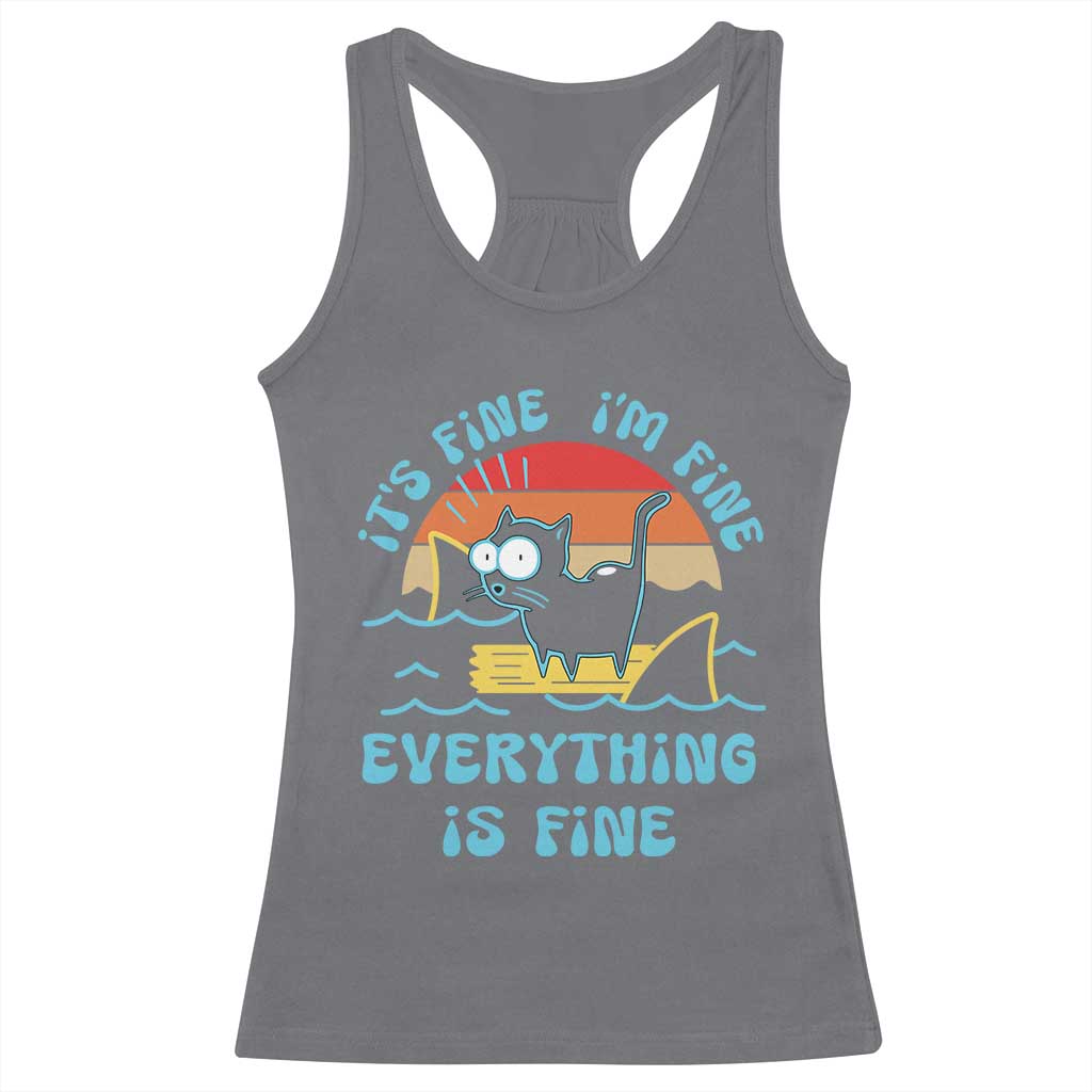 It's Fine I'm Fine Everything Is Fine Funny Cat Racerback Tank Top Christmas Gift TS10 Charcoal Print Your Wear