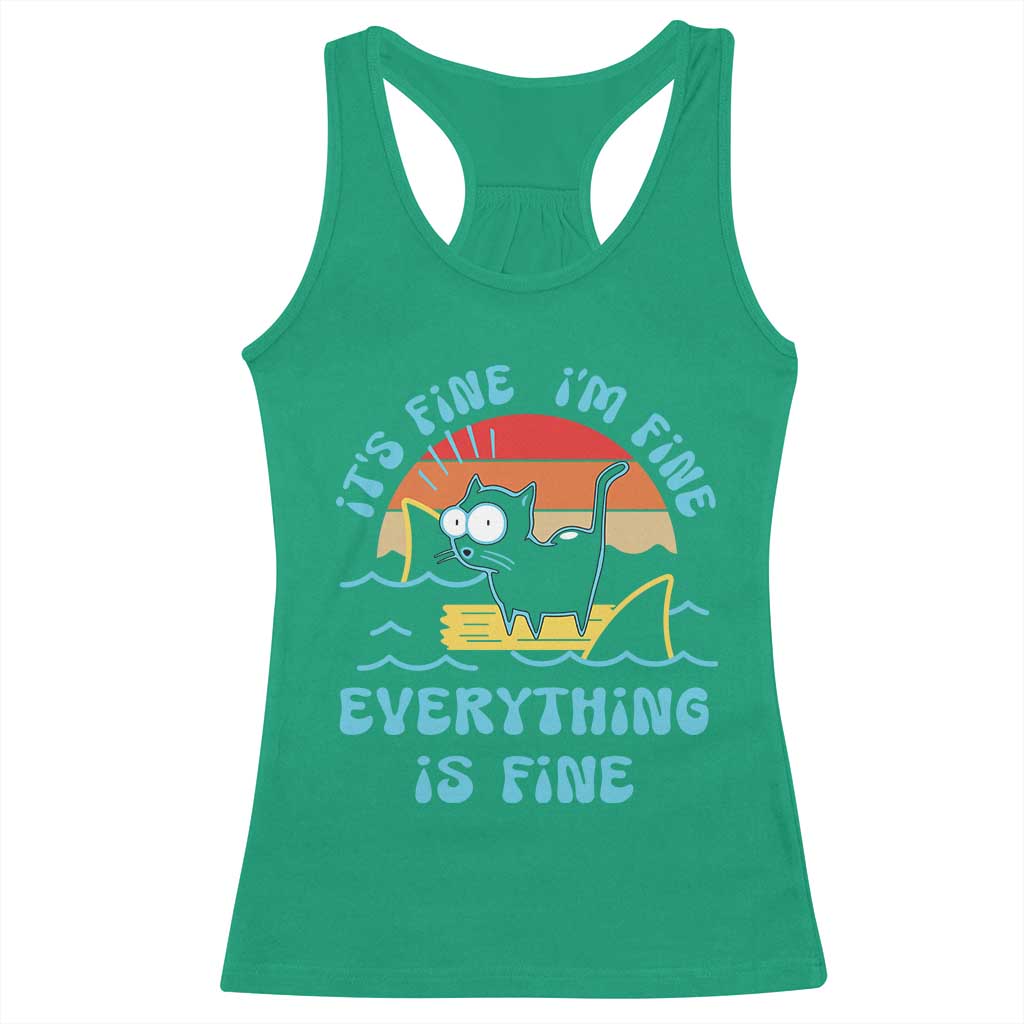 It's Fine I'm Fine Everything Is Fine Funny Cat Racerback Tank Top Christmas Gift TS10 Irish Green Print Your Wear