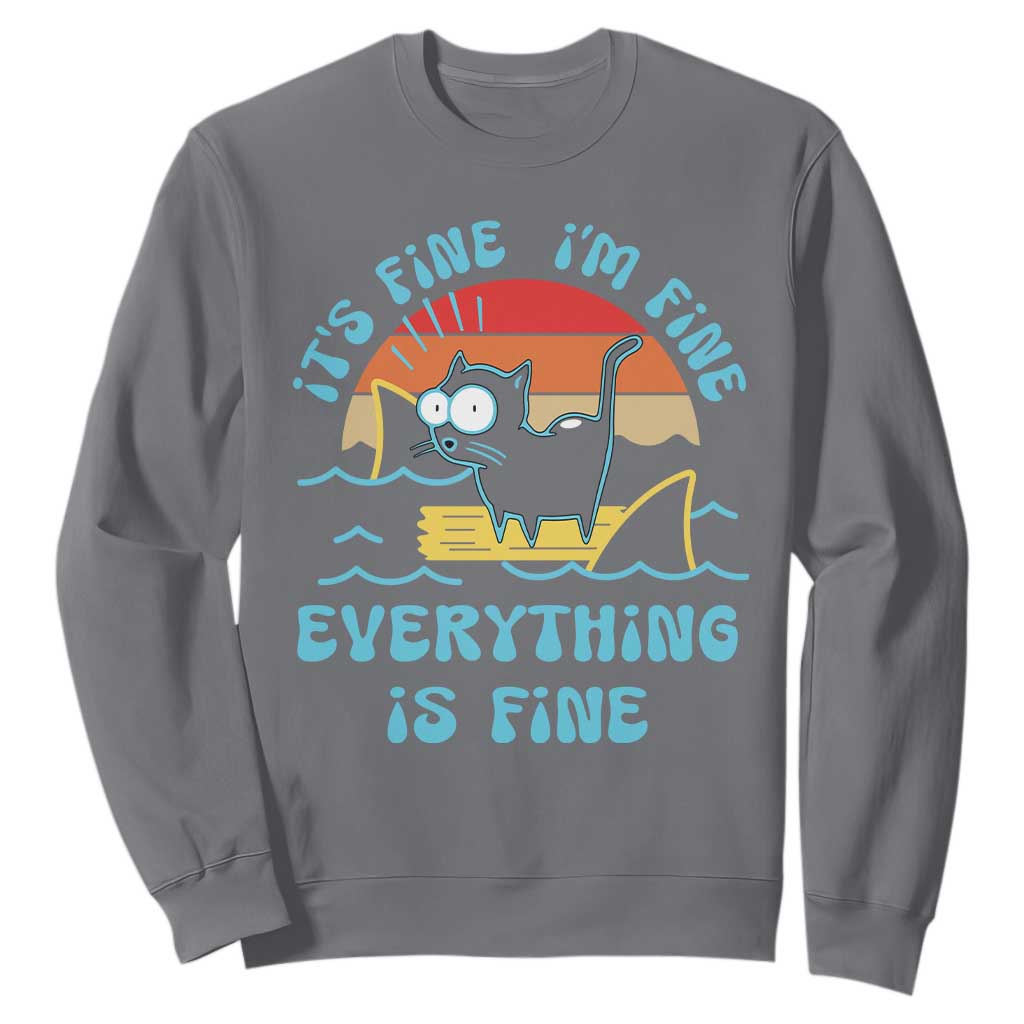 It's Fine I'm Fine Everything Is Fine Funny Cat Sweatshirt Christmas Gift TS10 Charcoal Print Your Wear