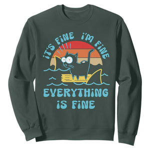It's Fine I'm Fine Everything Is Fine Funny Cat Sweatshirt Christmas Gift TS10 Dark Forest Green Print Your Wear