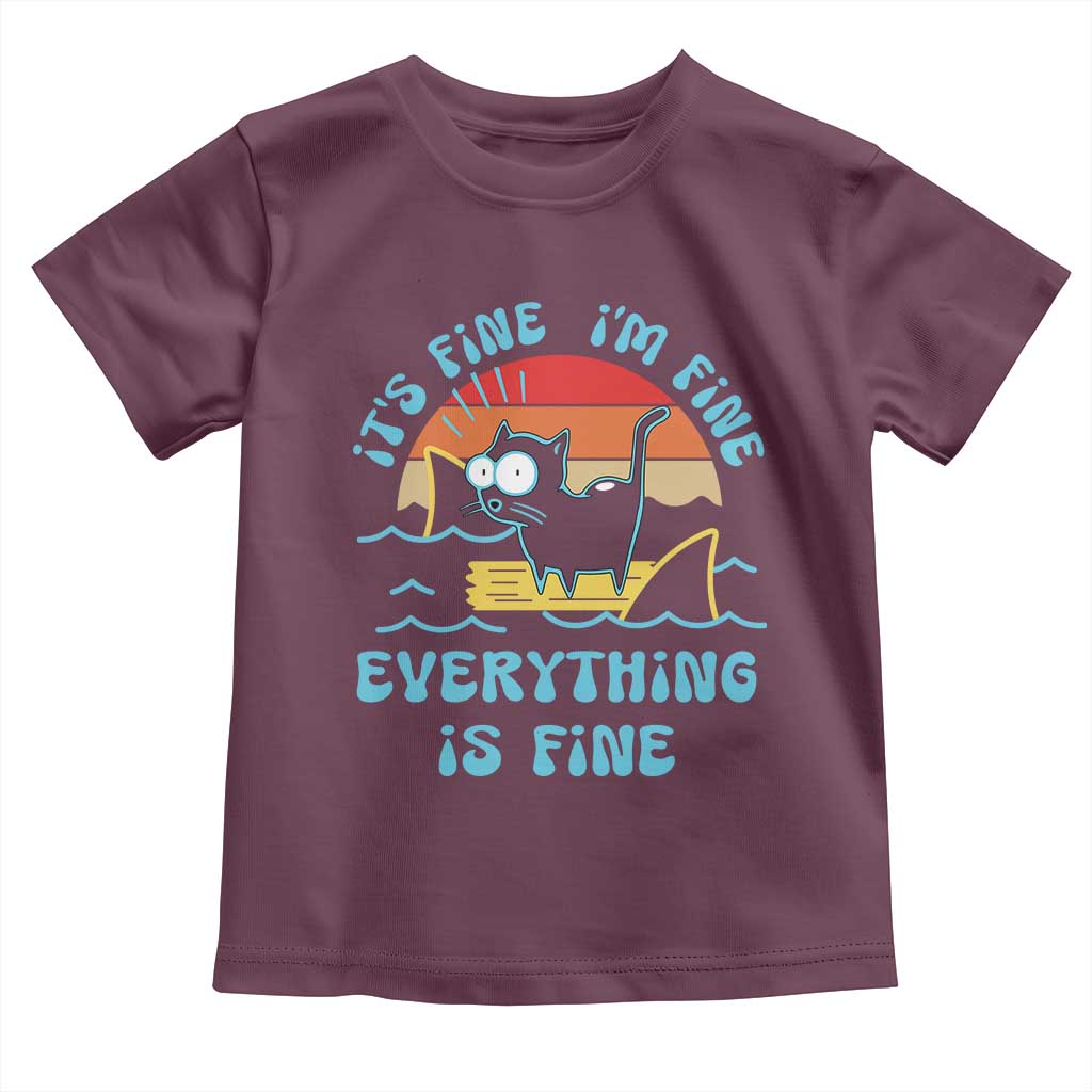 It's Fine I'm Fine Everything Is Fine Funny Cat Toddler T Shirt Christmas Gift TS10 Maroon Print Your Wear