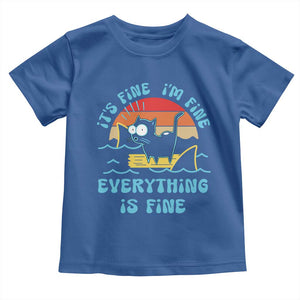 It's Fine I'm Fine Everything Is Fine Funny Cat Toddler T Shirt Christmas Gift TS10 Royal Blue Print Your Wear