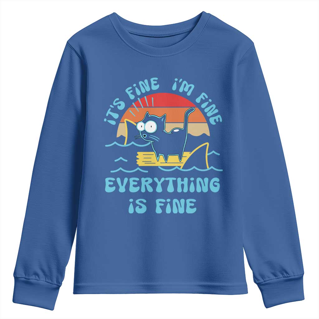 It's Fine I'm Fine Everything Is Fine Funny Cat Youth Sweatshirt Christmas Gift TS10 Royal Blue Print Your Wear