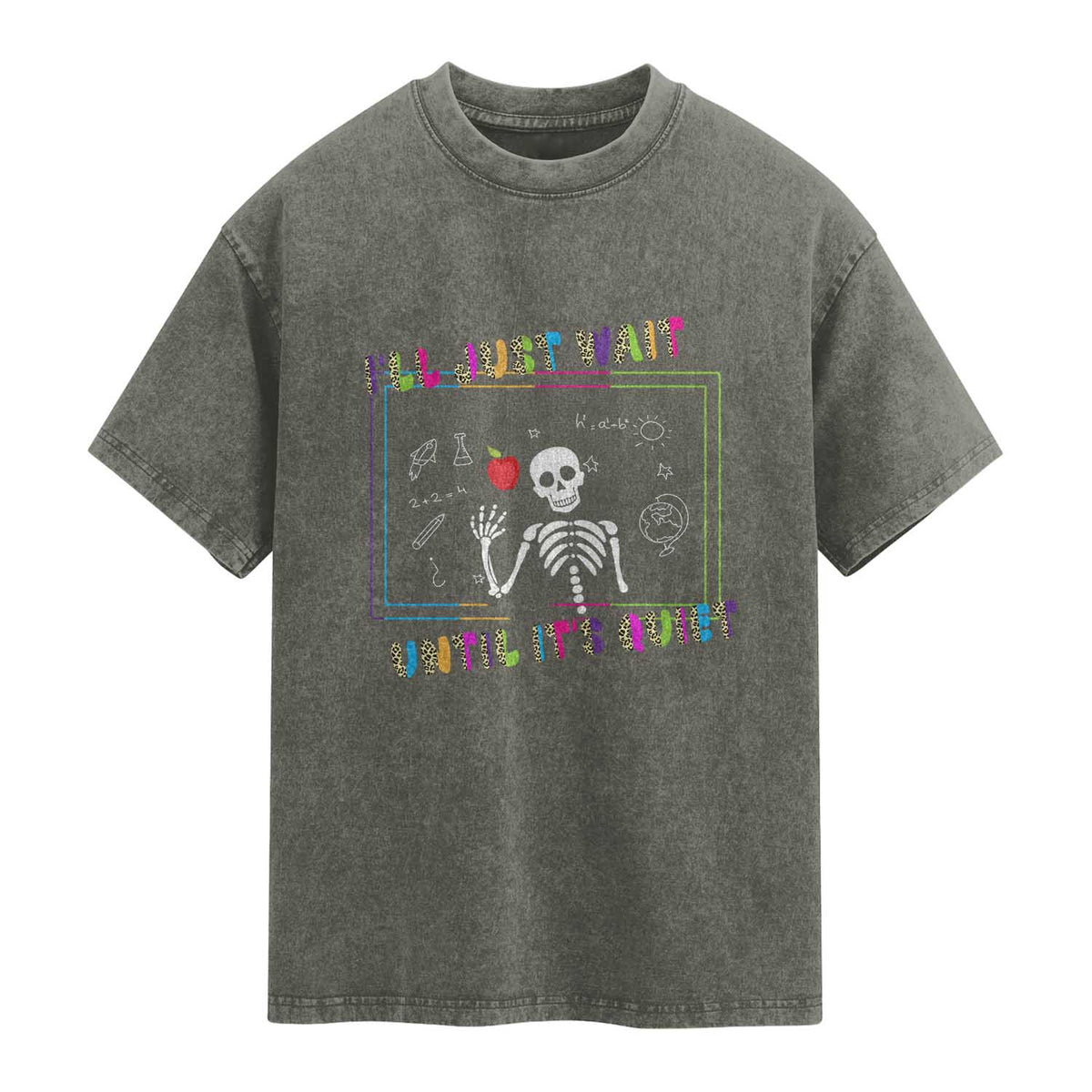 Funny Teacher Washed Cotton T-Shirt I'll Just Wait Until It's Quiet Leopard Teachers Skeleton