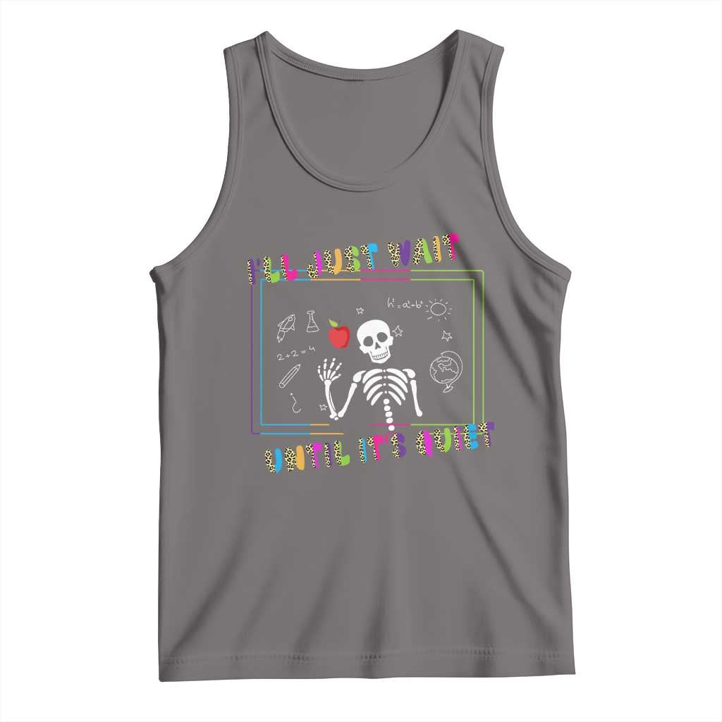 Funny Teacher Tank Top I'll Just Wait Until It's Quiet Leopard Teachers Skeleton TS10 Deep Heather Print Your Wear