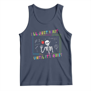 Funny Teacher Tank Top I'll Just Wait Until It's Quiet Leopard Teachers Skeleton TS10 Navy Print Your Wear