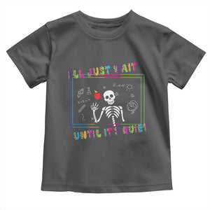 Funny Teacher Toddler T Shirt I'll Just Wait Until It's Quiet Leopard Teachers Skeleton TS10 Dark Heather Print Your Wear