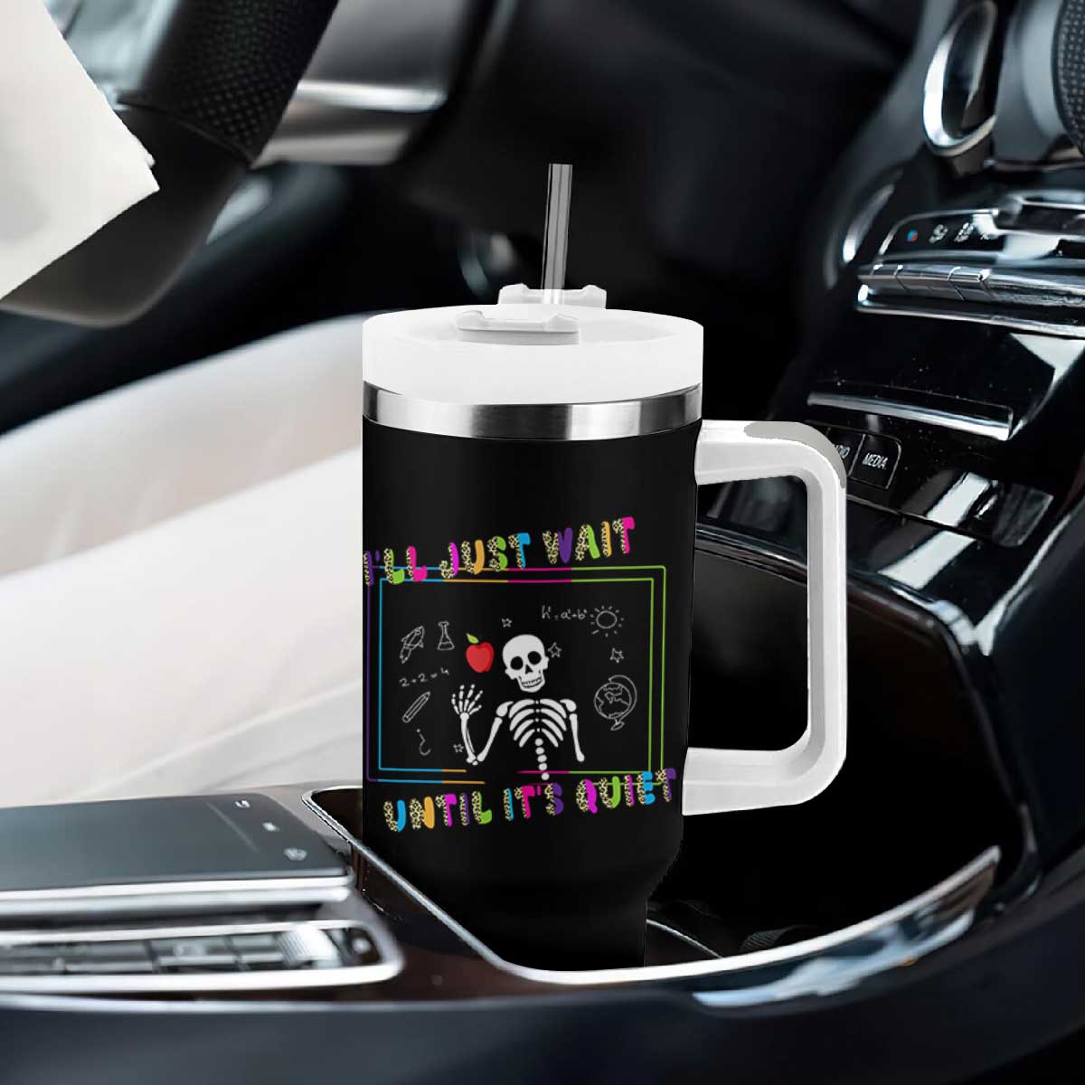 Funny Teacher Tumbler With Handle I'll Just Wait Until It's Quiet Leopard Teachers Skeleton TS10 Print Your Wear