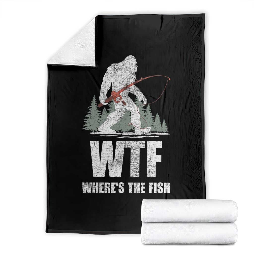 WTF Where's The Fish Throw Blanket Funny Fishing Gifts Bigfoot Sasquatch TS10 Black Print Your Wear