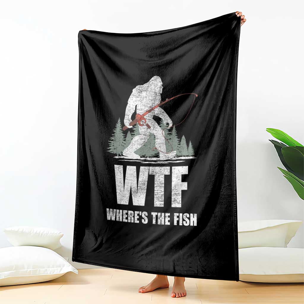 WTF Where's The Fish Throw Blanket Funny Fishing Gifts Bigfoot Sasquatch TS10 Print Your Wear