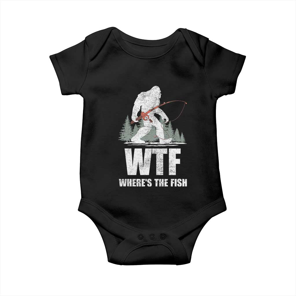 WTF Where's The Fish Baby Onesie Funny Fishing Gifts Bigfoot Sasquatch TS10 Black Print Your Wear