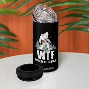WTF Where's The Fish 4 in 1 Can Cooler Tumbler Funny Fishing Gifts Bigfoot Sasquatch TS10 Print Your Wear