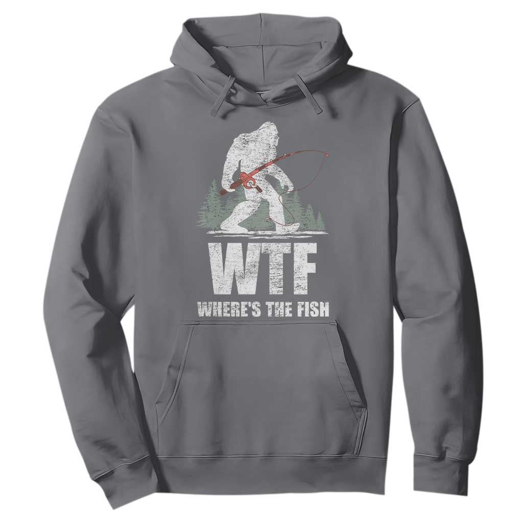 WTF Where's The Fish Hoodie Funny Fishing Gifts Bigfoot Sasquatch TS10 Charcoal Print Your Wear