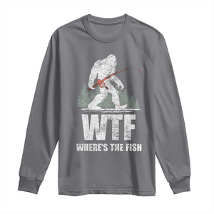 WTF Where's The Fish Long Sleeve Shirt Funny Fishing Gifts Bigfoot Sasquatch TS10 Charcoal Print Your Wear