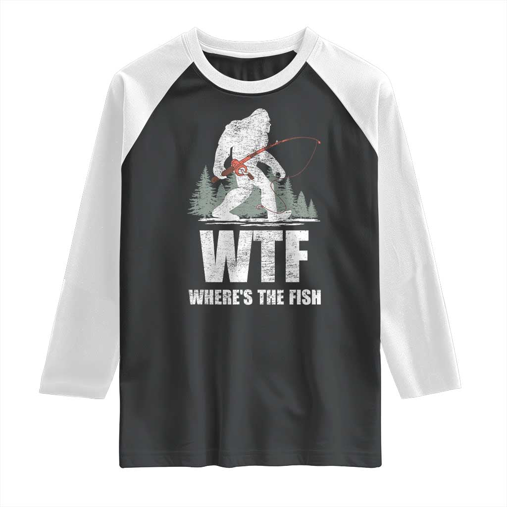 WTF Where's The Fish Raglan Shirt Funny Fishing Gifts Bigfoot Sasquatch TS10 Black White Print Your Wear