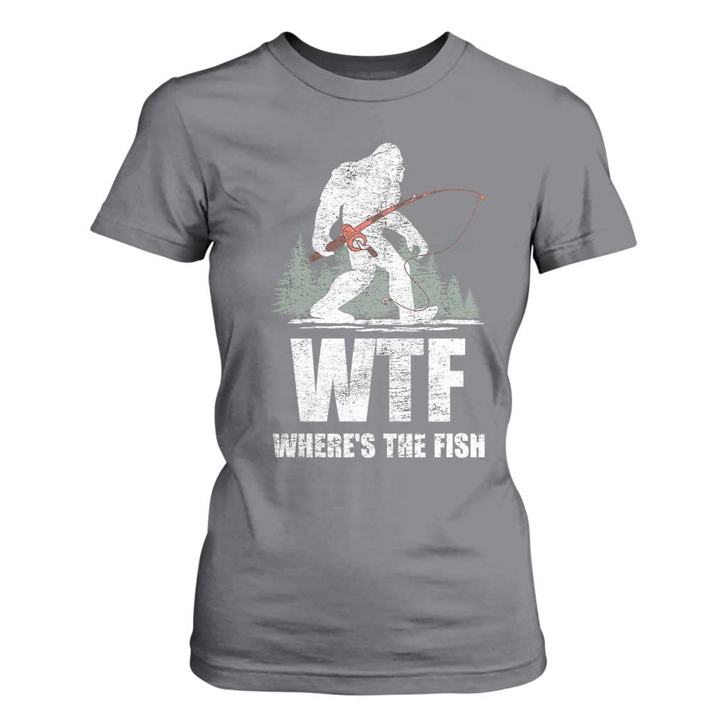 WTF Where's The Fish T Shirt For Women Funny Fishing Gifts Bigfoot Sasquatch TS10 Charcoal Print Your Wear