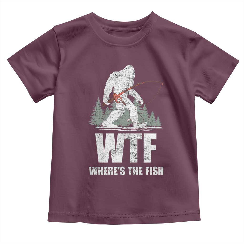 WTF Where's The Fish Toddler T Shirt Funny Fishing Gifts Bigfoot Sasquatch TS10 Maroon Print Your Wear