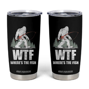 WTF Where's The Fish Tumbler Cup Funny Fishing Gifts Bigfoot Sasquatch - Print Your Wear