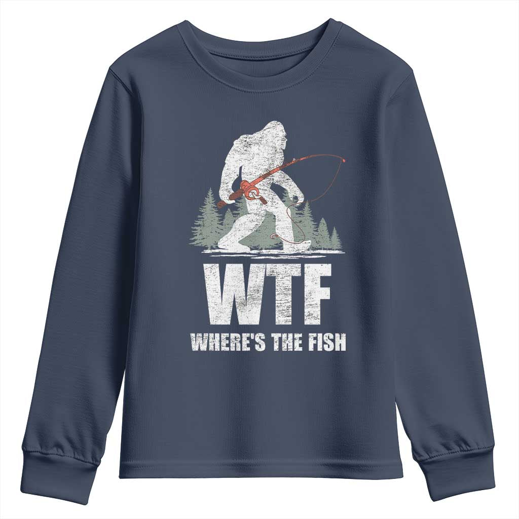 WTF Where's The Fish Youth Sweatshirt Funny Fishing Gifts Bigfoot Sasquatch TS10 Navy Print Your Wear