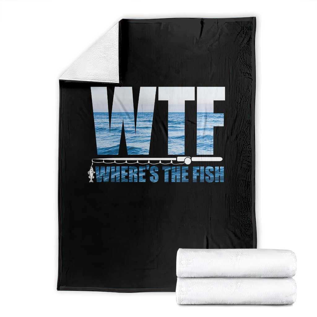 WTF Where's The Fish Throw Blanket Funny Fishing Gifts Fathers Day TS10 Black Print Your Wear