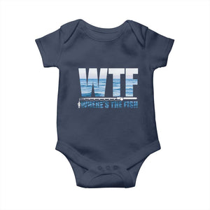WTF Where's The Fish Baby Onesie Funny Fishing Gifts Fathers Day TS10 Navy Print Your Wear
