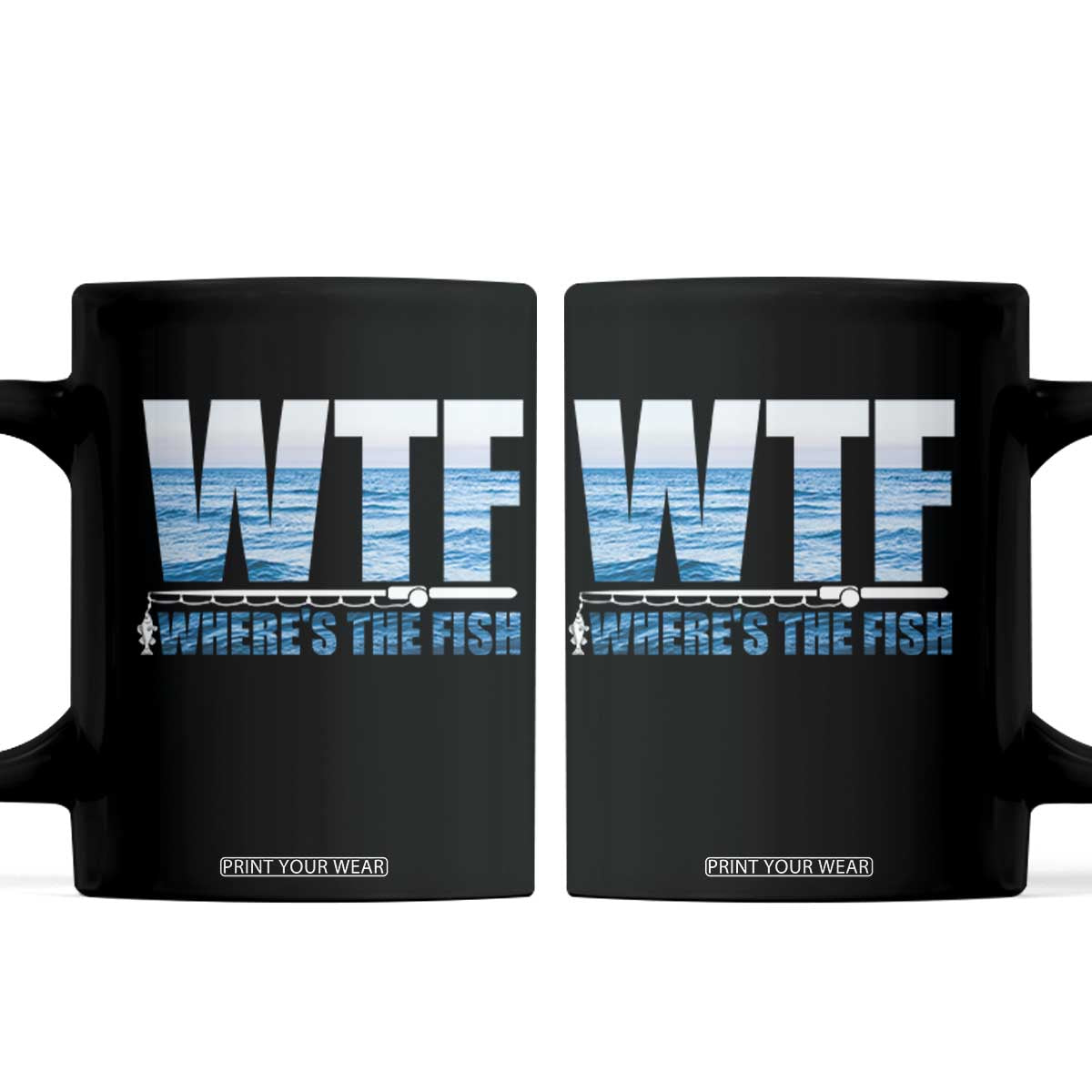 WTF Where's The Fish Coffee Mug Funny Fishing Gifts Fathers Day TS10 Black Print Your Wear