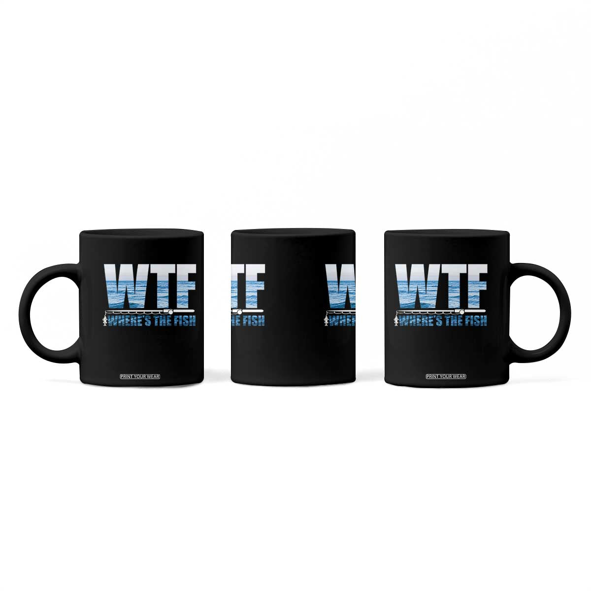 WTF Where's The Fish Coffee Mug Funny Fishing Gifts Fathers Day TS10 Print Your Wear