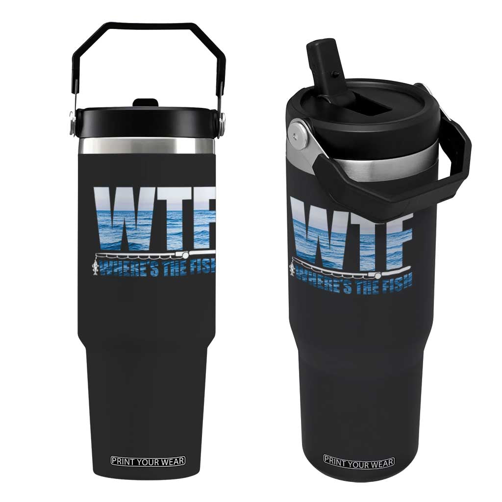 WTF Where's The Fish Flip Straw Tumbler Funny Fishing Gifts Fathers Day TS10 One Size: 30 oz Black Print Your Wear