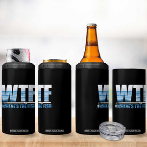 WTF Where's The Fish 4 in 1 Can Cooler Tumbler Funny Fishing Gifts Fathers Day TS10 Print Your Wear