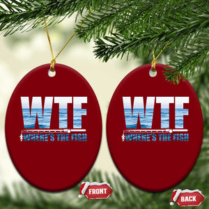 WTF Where's The Fish Ceramic Ornament Funny Fishing Gifts Fathers Day TS10 Print Your Wear