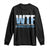 WTF Where's The Fish Long Sleeve Shirt Funny Fishing Gifts Fathers Day - Print Your Wear