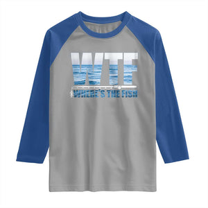 WTF Where's The Fish Raglan Shirt Funny Fishing Gifts Fathers Day TS10 Sport Gray Royal Print Your Wear