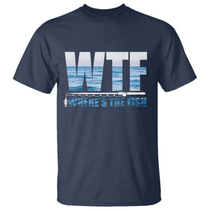 WTF Where's The Fish T Shirt Funny Fishing Gifts Fathers Day TS10 Navy Print Your Wear