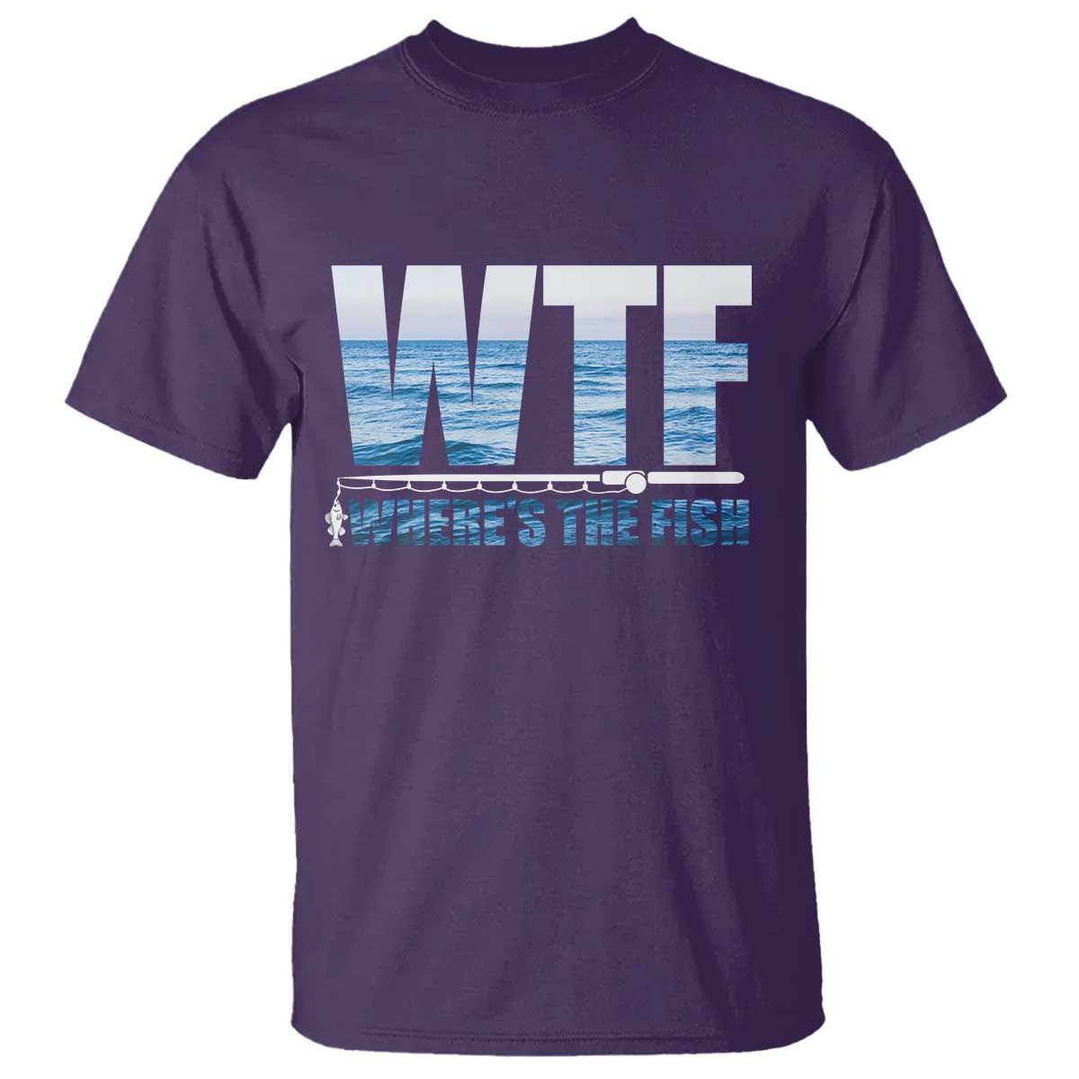 WTF Where's The Fish T Shirt Funny Fishing Gifts Fathers Day TS10 Purple Print Your Wear