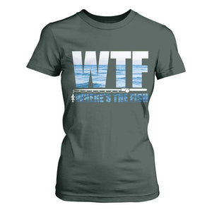 WTF Where's The Fish T Shirt For Women Funny Fishing Gifts Fathers Day TS10 Dark Forest Green Print Your Wear