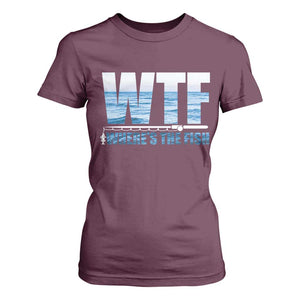 WTF Where's The Fish T Shirt For Women Funny Fishing Gifts Fathers Day TS10 Maroon Print Your Wear