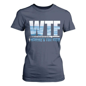 WTF Where's The Fish T Shirt For Women Funny Fishing Gifts Fathers Day TS10 Navy Print Your Wear