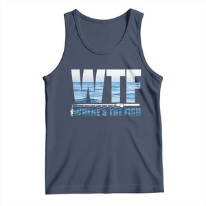WTF Where's The Fish Tank Top Funny Fishing Gifts Fathers Day TS10 Navy Print Your Wear