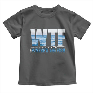 WTF Where's The Fish Toddler T Shirt Funny Fishing Gifts Fathers Day TS10 Dark Heather Print Your Wear