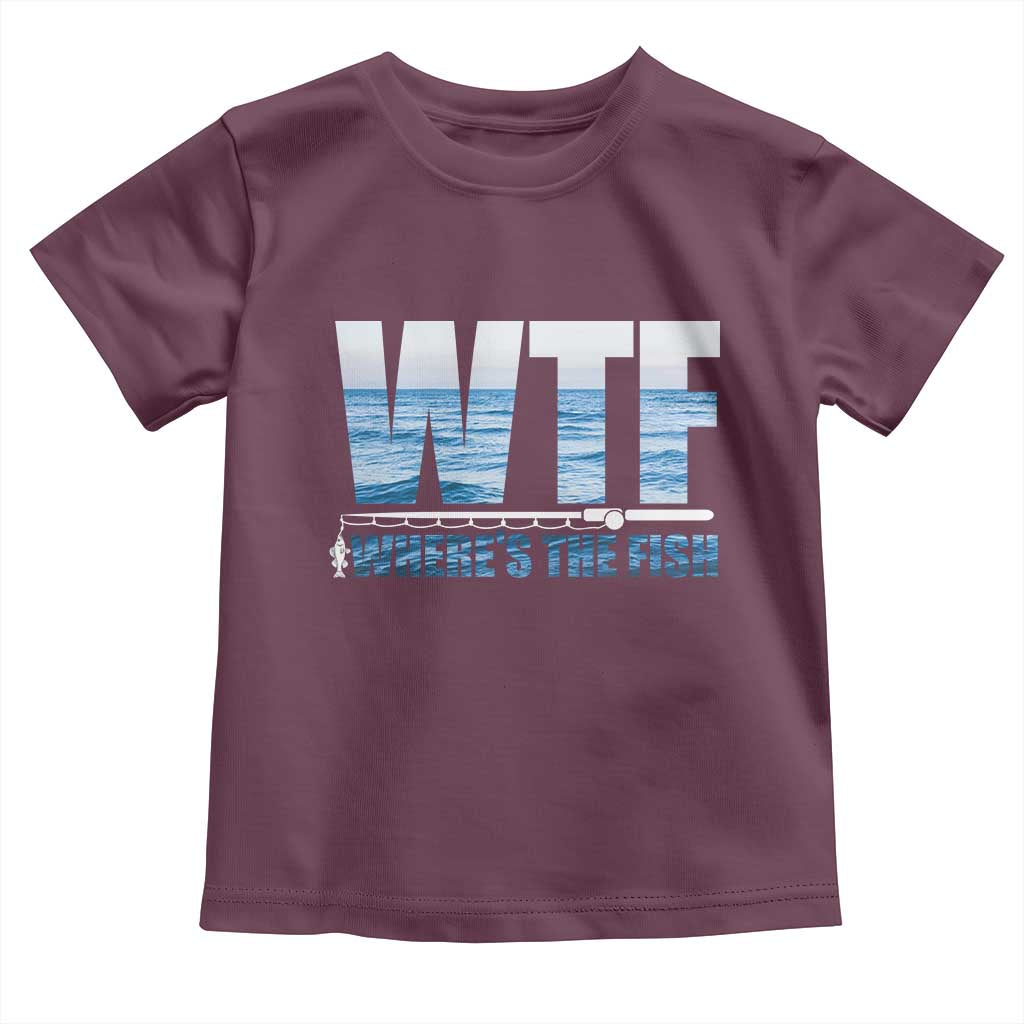 WTF Where's The Fish Toddler T Shirt Funny Fishing Gifts Fathers Day TS10 Maroon Print Your Wear