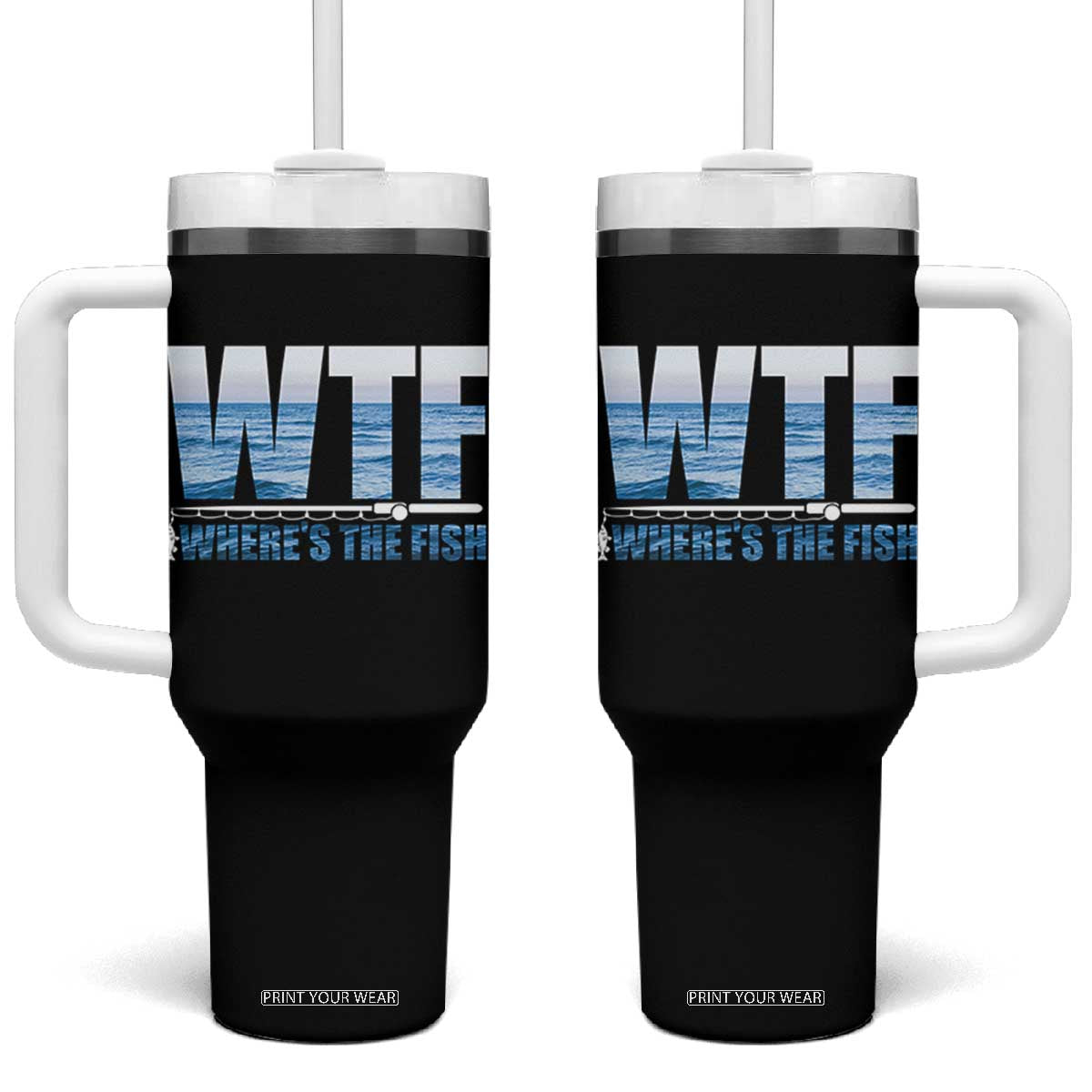 WTF Where's The Fish Tumbler With Handle Funny Fishing Gifts Fathers Day TS10 One Size: 40 oz Black Print Your Wear