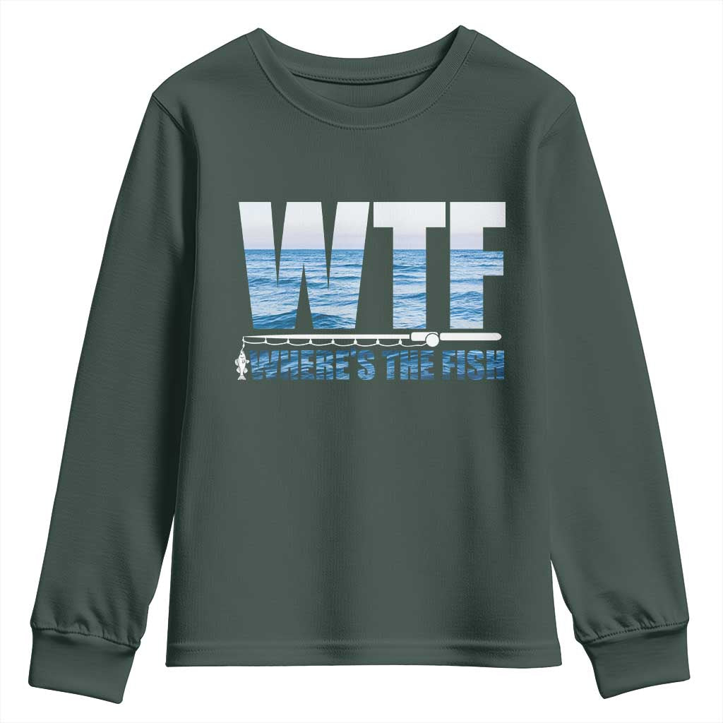 WTF Where's The Fish Youth Sweatshirt Funny Fishing Gifts Fathers Day TS10 Dark Forest Green Print Your Wear