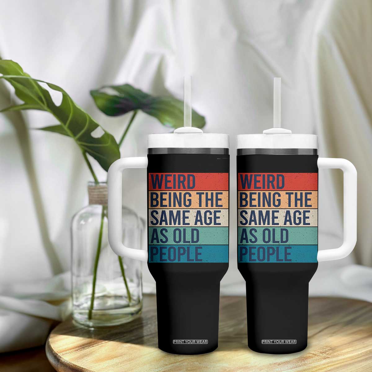 Weird Being The Same Age As Old People Retro Sarcastic Tumbler With Handle 40th 50th 60th 70th 80th Funny Birthday Gag Gifts TS10 Print Your Wear