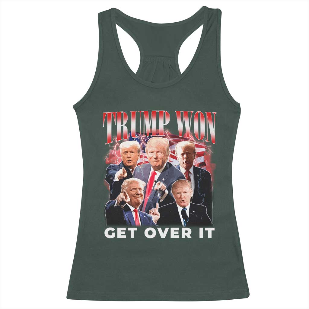 Trump Won 2024 Racerback Tank Top Get Over It 45 47 President TS10 Dark Forest Green Print Your Wear